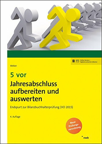 5 vor Jahresabschluss aufbereiten und auswerten: Endspurt zur Bilanzbuchhalterprüfung (VO 2015). (NWB Bilanzbuchhalter)