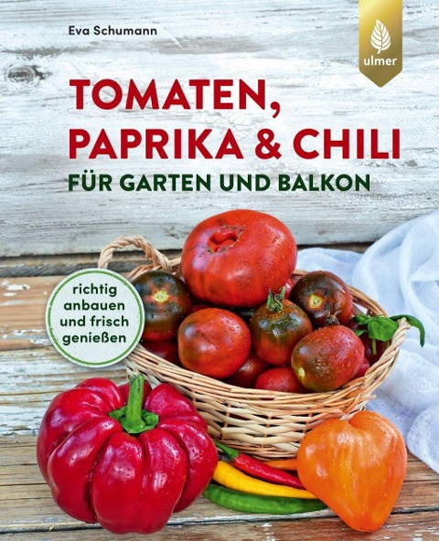 Tomaten, Paprika & Chili für Garten und Balkon