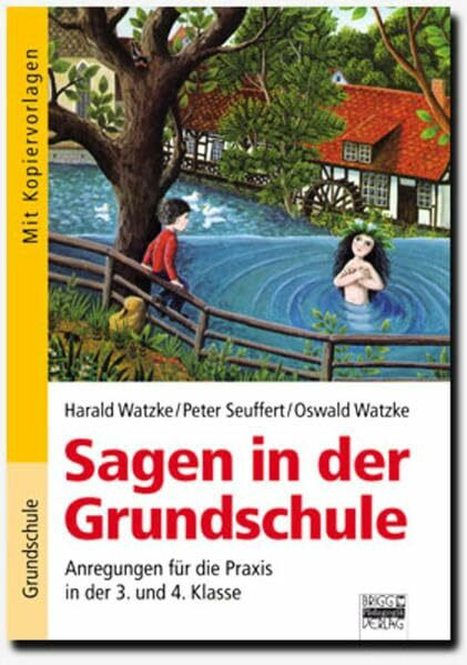 Sagen in der Grundschule: Anregungen für die Praxis in der 3./4. Klasse. Buch mit Kopiervorlagen