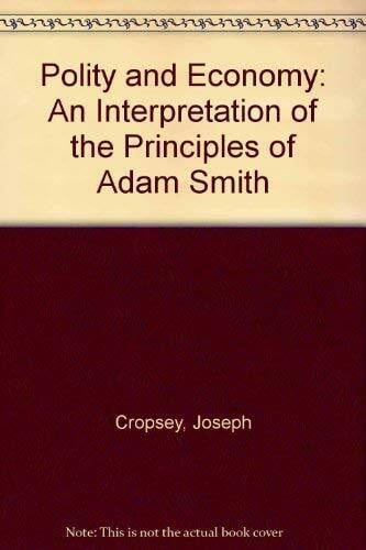 Polity and Economy: An Interpretation of the Principles of Adam Smith