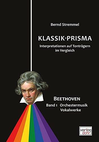 Klassik-Prisma Beethoven: Band 1: Orchestermusik - Vokalwerke