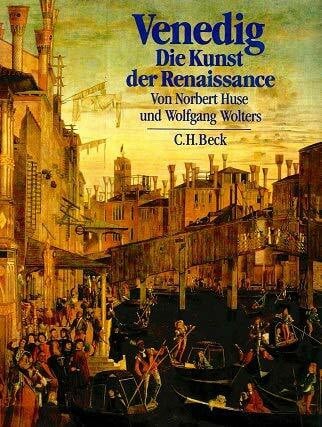 Venedig. Die Kunst der Renaissance. Architektur, Skulptur, Malerei 1460 - 1590