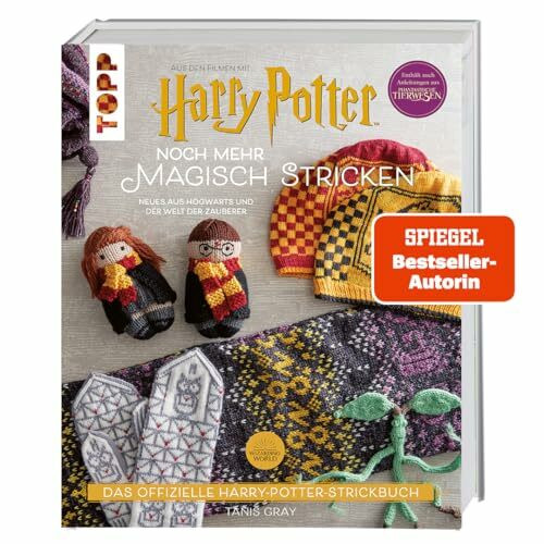 Harry Potter: Noch mehr magisch stricken.: Neues aus Hogwarts und der Welt der Zauberer. Das offizielle Harry-Potter-Strickbuch. Mit Anleitungen aus Phantastische Tierwesen