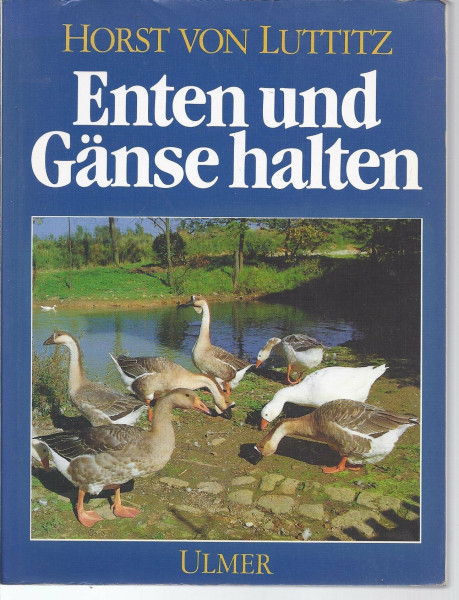 Enten und Gänse halten