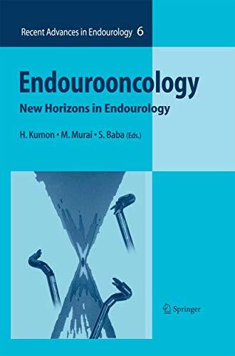 Endourooncology: New Horizons in Endourology (Recent Advances in Endourology, 6, Band 6)
