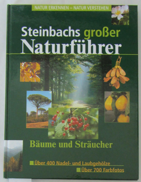 Steinbachs grosser Naturführer: Natur erkennen - Natur verstehen (Steinbachs Naturführer)