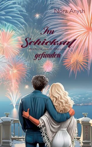 Im Schicksal gefunden: Astrid und Bosse