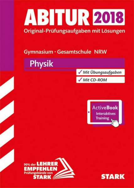 STARK Abiturprüfung NRW - Physik GK/LK: Original-Prüfungsaufgaben mit Lösungen 2013-2017. Mit Online-Zugang