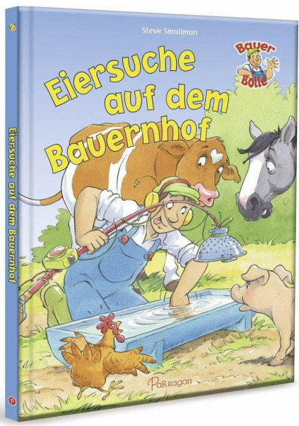 Bauer Bolle - Eiersuche auf dem Bauernhof: Lustige Bauernhofgeschichten zum Vorlesen und Mitlachen