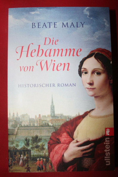 Die Hebamme von Wien: Historischer Roman (Ein Hebammen-Roman, Band 1)