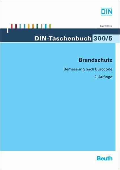 Brandschutz: Bemessung nach Eurocode (DIN-Taschenbuch)