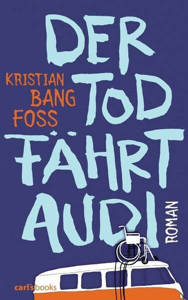 Der Tod fährt Audi: Roman