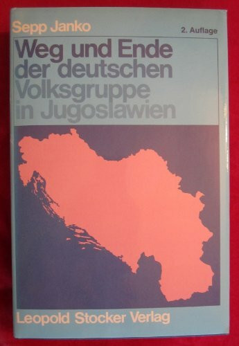 Weg und Ende der deutschen Volksgruppe in Jugoslawien
