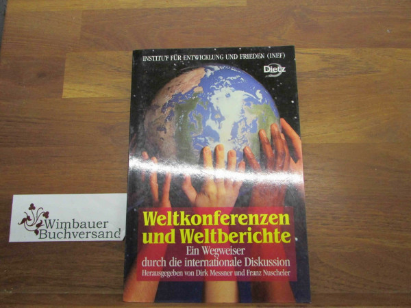 Weltkonferenzen und Weltberichte: Ein Wegweiser durch die internationale Diskussion