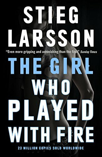 The Girl Who Played with Fire: Winner of Schwedischer Krimipreis 2006