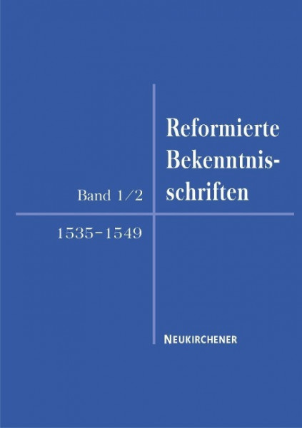 Reformierte Bekenntnisschriften 1535-1549