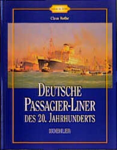 Deutsche Passagier-Liner des 20. Jahrhunderts (Galerie der Schiffe)