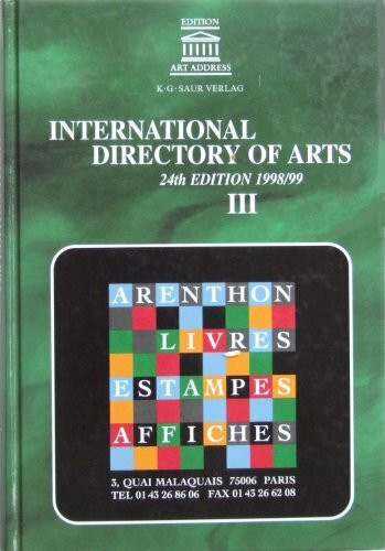 International Directory of Arts /Internationales Kunst-Adressbuch /Annuaire International des Beaux-Arts / Annuario Internazionale delle Belle Arti /Annuari Internacional de las Artes: 1998/99