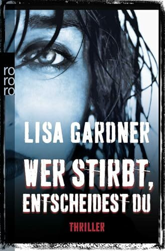 Wer stirbt, entscheidest du: Thriller (Detective D. D. Warren, Band 3)