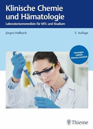 Klinische Chemie und Hämatologie: Laboratoriumsmedizin für MTL und Studium