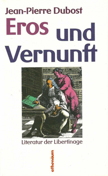 Eros und Vernunft. Literatur und Libertinage