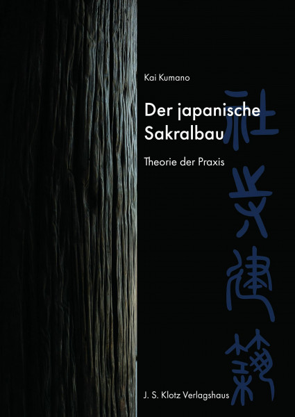 Der japanische Sakralbau: Theorie der Praxis