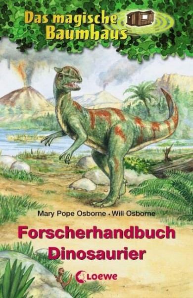 Das magische Baumhaus – Forscherhandbuch Dinosaurier: Spannendes Wissensbuch für Kinder ab 8 Jahre (Das magische Baumhaus - Forscherhandbücher)