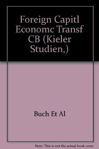 Foreign Capital and Economic Transformation (Kieler Studien)