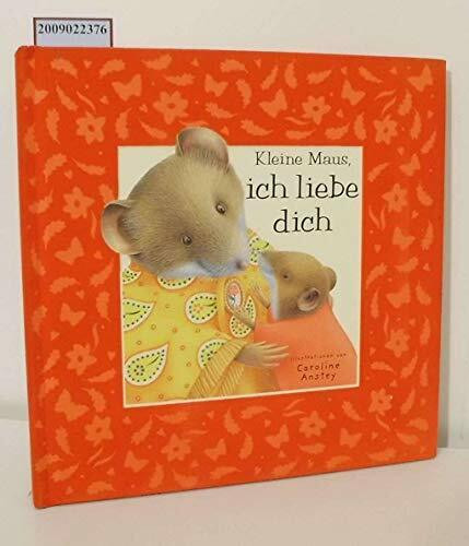Kleine Maus, ich liebe dich
