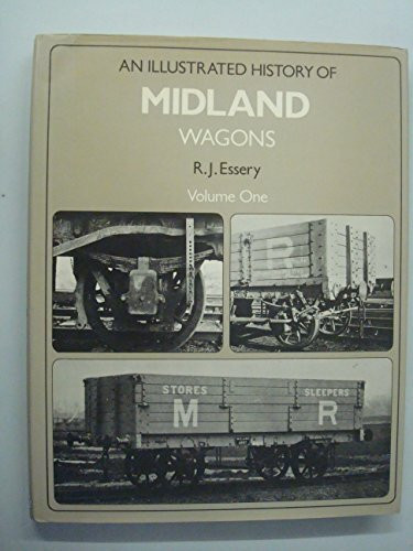 Midland Wagons, Vol.1 - Illus Histor (Illustrated History of Midland Wagons)