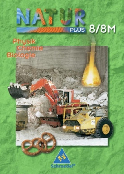 Natur plus 8. Neubearbeitung. Schülerband. Physik, Chemie, Biologie. Bayern. Hauptschule