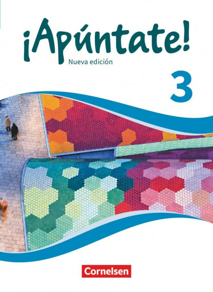 ¡Apúntate! - Spanisch als 2. Fremdsprache - Ausgabe 2016 - Band 3: Schulbuch
