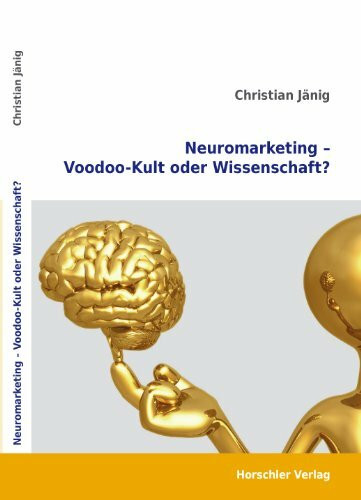 Neuromarketing: Voodoo-Kult oder Wissenschaft