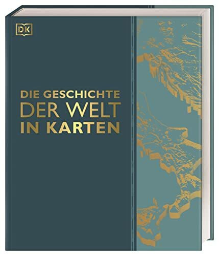 Die Geschichte der Welt in Karten: Über 140 thematische Karten, Zeitleisten, Bilder und Grafiken illustrieren die Menschheits- und die wichtigsten Ereignisse der Weltgeschichte