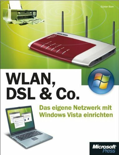 WLAN, DSL & Co. - Das eigene Netzwerk mit Microsoft Windows Vista einrichten