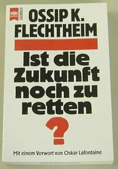 Ist die Zukunft noch zu retten?.