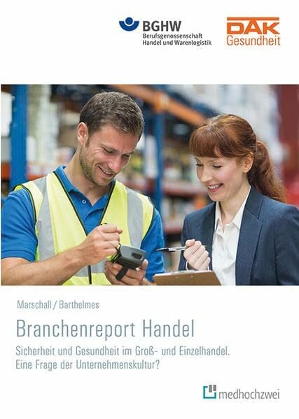 Branchenreport Handel: Sicherheit und Gesundheit im Groß- und Einzelhandel – eine Frage der Unternehmenskultur?