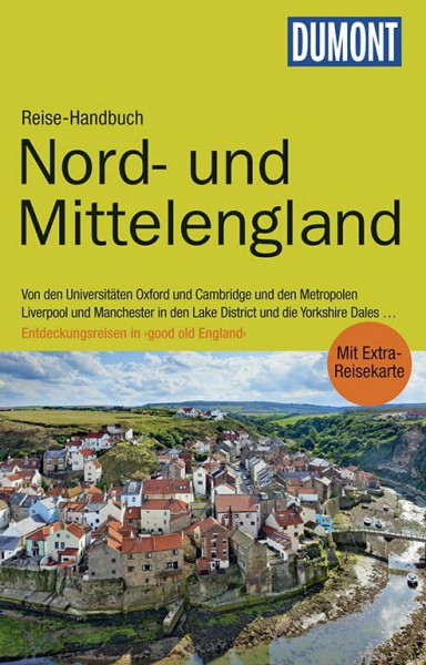 DuMont Reise-Handbuch Reiseführer Nord-und Mittelengland: mit Extra-Reisekarte: Von den Universitäten Oxford und Cambridge und den Metropolen ... . . Entdeckungsreisen in 'good old England'.