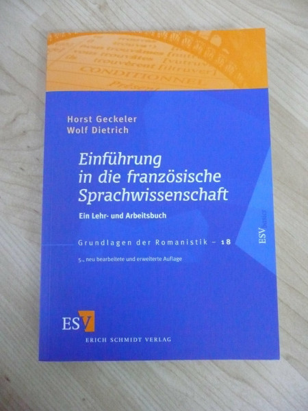 Einführung in die französische Sprachwissenschaft: Ein Lehr- und Arbeitsbuch (Grundlagen der Romanistik)