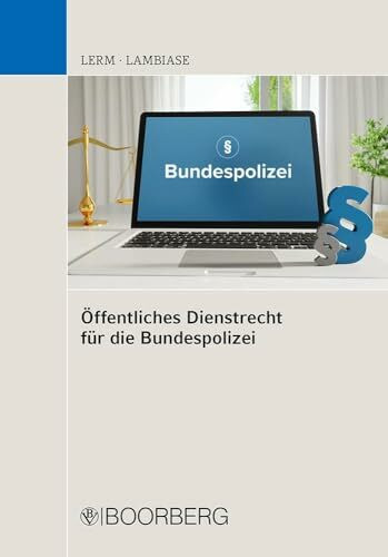 Öffentliches Dienstrecht für die Bundespolizei: Grundlagen