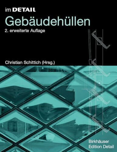 Im Detail: Gebäudehüllen: Konzepte, Schichten, Material (Im Detail (deutsch))