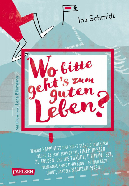 Wo bitte geht´s zum guten Leben?: Warum Happiness uns nicht glücklich macht, es echt schwer ist einem Herzen zu folgen und die Träume, die man lebt, ... Denker:innen und die, die es werden wollen.