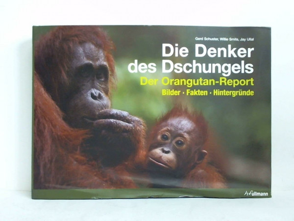 Die Denker des Dschungels: Der Orangutan-Report