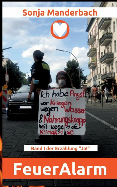 FeuerAlarm: Gedanken im Polizeigewahrsam über zivilen Widerstand gegen die Zerstörung von Lebensgrundlagen ("Ja!")