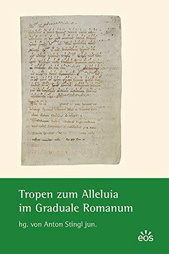 Tropen zum Alleluja im Graduale Romanum