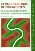 Geomorphologie in Stichworten. Exogene Morphodynamik