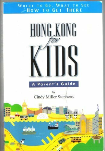 Hong Kong for Kids : A Parent's Guide