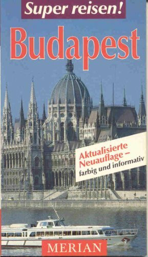 MERIAN Super reisen! Budapest