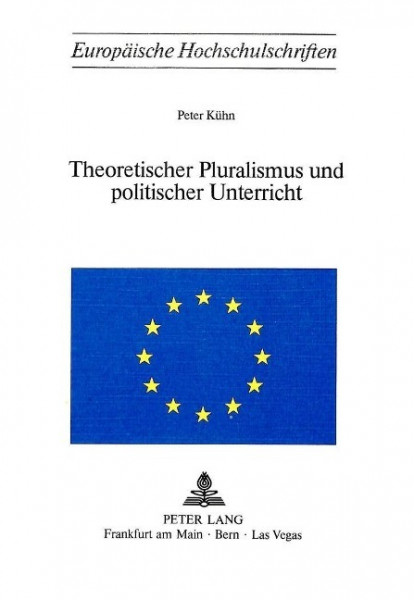 Theoretischer Pluralismus und politischer Unterricht