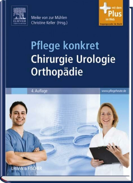 Pflege konkret Chirurgie Orthopädie Urologie: mit www.pflegeheute.de-Zugang